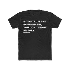If You Trust the Government, You Don't Know History
